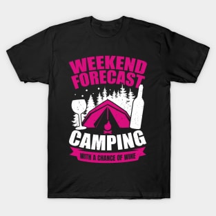 Weekend Forecast Camping With A Chance Of Wine T-Shirt